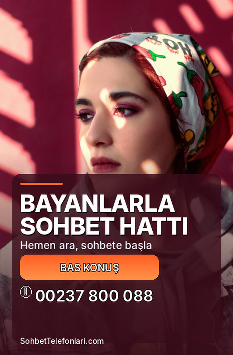 dikey kadın portresi ve sıcak çağrı alanı üzerinde Bayanlarla Sohbet Hattı başlığı